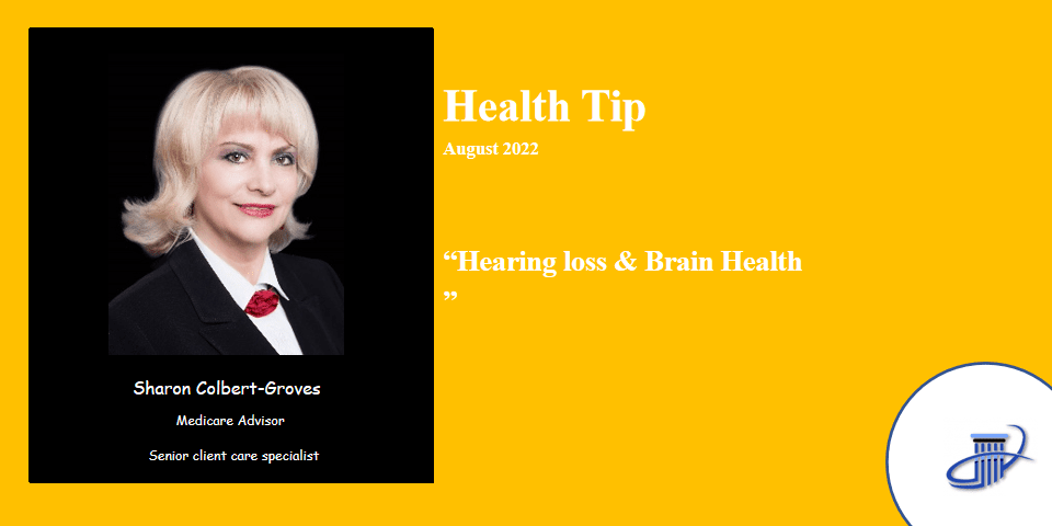 Hearing Loss & Brain Health – August 2022